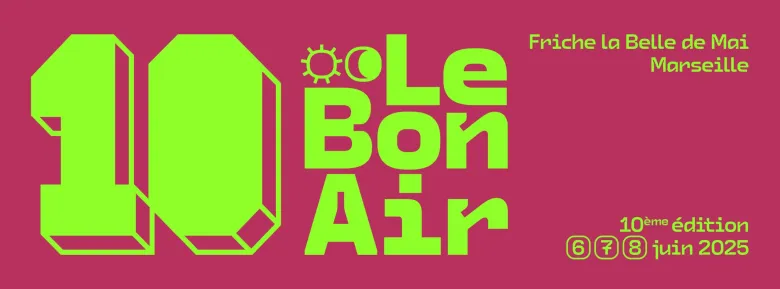 Le Bon Air revient à Marseille du 6 au 8 juin 2025
