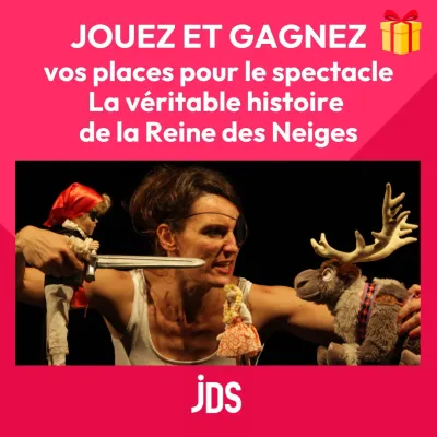 Gagner vos invitations pour le spectacle « La véritable histoire de la Reine des neiges »