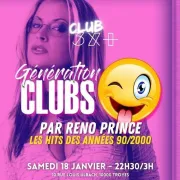 Génération Clubs 90'/00' avec Reno Prince // Club 3X+