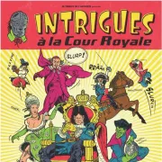 Intrigues à la Cour Royale