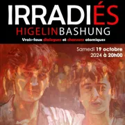 Irradiés [Higelin Bashung]