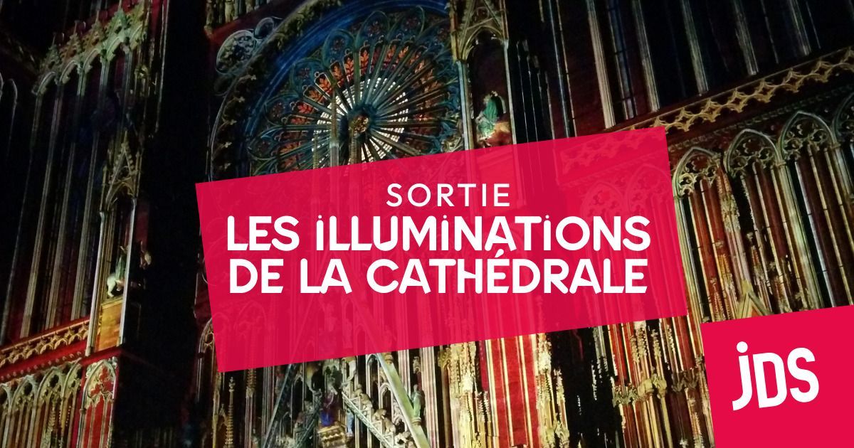 Les illuminations de la Cathédrale de Strasbourg 2025 les dates, les