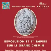 Journées Européennes du Patrimoine : Révolution et 1er Empire sur le grand chemin - Patrimoine des itinéraires