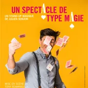 Julien Sonjon dans « Un spectacle de type magie »