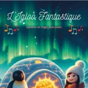 L’igloo fantastique