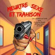 La Boîte à Rire « Meurtre, Sexe Et Trahison »