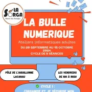 La Bulle Numérique organisée La Sorga (Sur réservation)