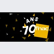 La Fnac fête ses 70 ans avec des offres exceptionnelles !