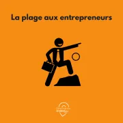 La plage aux entrepreneurs