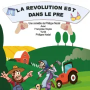 La Révolution est dans le Pré - Comédie de Limoges