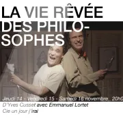 La vie rêvée des Philosophes