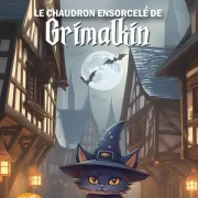 Le chaudron ensorcelé de Grimalkin