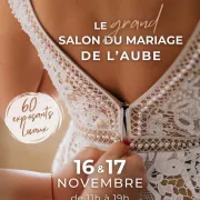 Le Grand Salon du Mariage de l'Aube - 3e édition