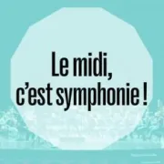 Le midi, c'est symphonie ! - Capriccio et boléro - Opéra de Limoges