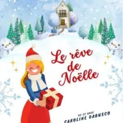 Le rêve de Noëlle