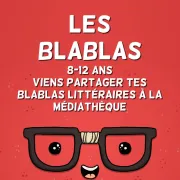 Les Blablas (8 - 12 ans)