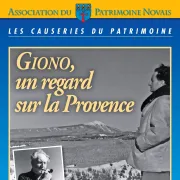 Les Causerie du Patrimoine : Giono, un regard sur la Provence