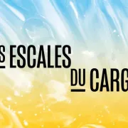 Les Escales du Cargo