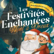 Les festivités enchantées - Noël à Dreux