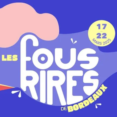 Les Fous Rires de Bordeaux 2025 : tout le programme !