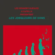 Les Grande Gueules A Capella Presentent Les Jongleurs De Sons