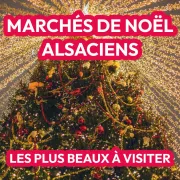 Les Plus Beaux Marchés de Noël d’Alsace à Découvrir Cette Année 🎄✨