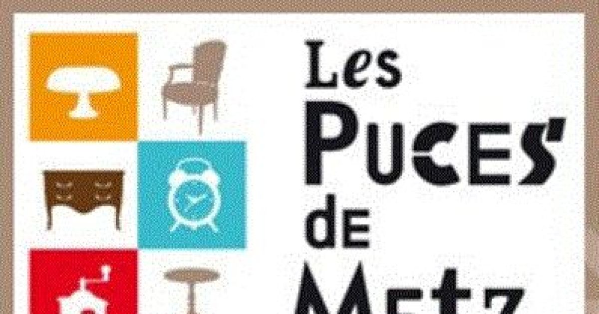 Les Puces De Metz 2021 Horaires Calendrier Dates Inscriptions