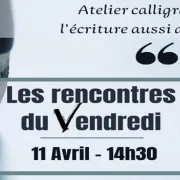 Les Rencontres Du Vendredi - Calligraphie, L'écriture Aussi A Son Art