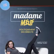 Madame Meuf dans Politiquement Incorrecte