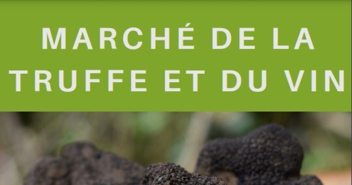 Marché De La Truffe Et Du Vin Laurens 2025 date, horaires, programme