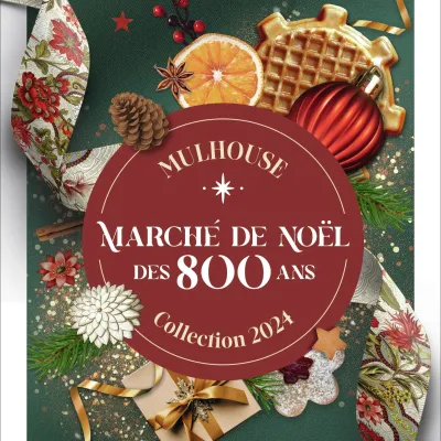 Le Marché de Noël des 800 ans de Mulhouse