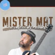 Mister Mat dans Le café et des mélodies