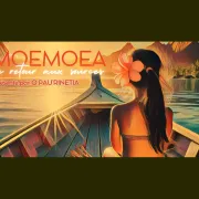 Moemoea, le retour aux sources