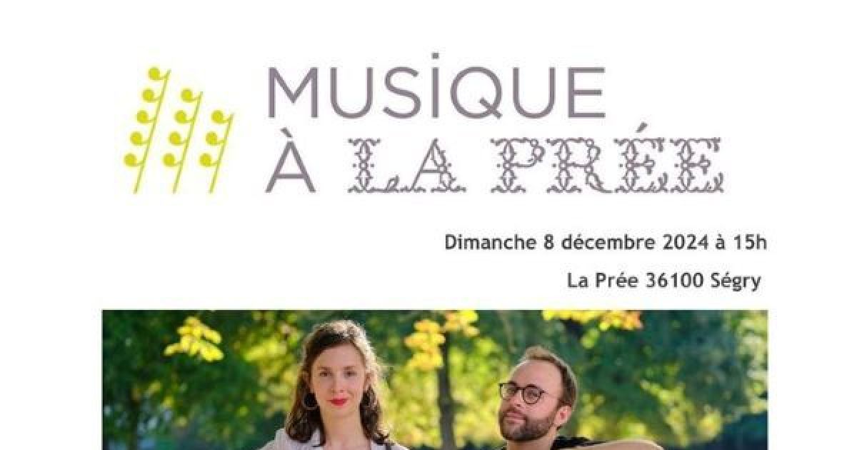 Concert Musique à La Prée à Ségry 2024 places, billetterie, dates