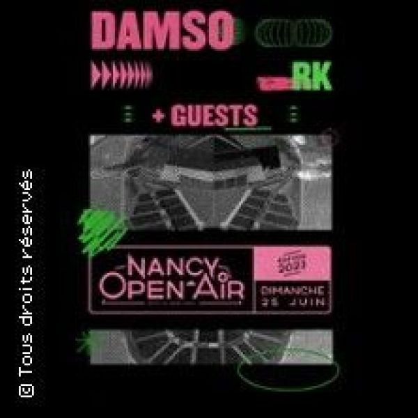 Concert Nancy Open Air Damso Rk à Maxéville 2023 Zénith De Nancy Places Billetterie