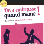 On s\'embrasse quand même !