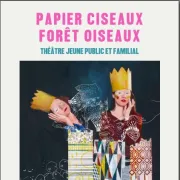 PAPIER CISEAUX FORÊT OISEAUX  - CIE GROELAND PARADISE