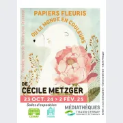 Papiers fleuris ou le monde en couleurs de Cécile Metzger