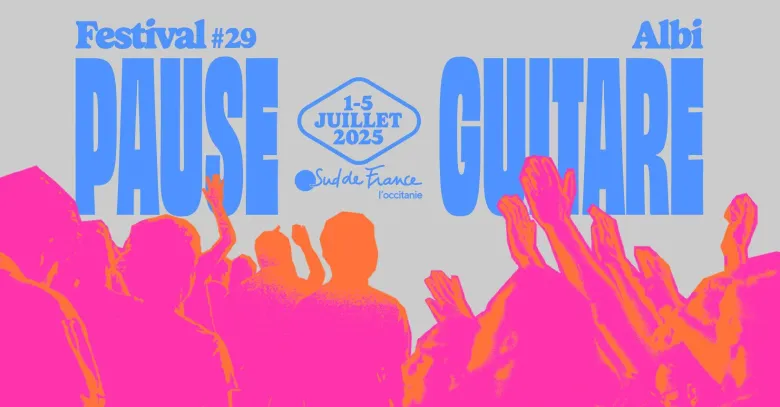 Le Festival Pause Guitare revient à Albi du 1er au 5 juillet 2025