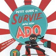 Petit guide de survie avec son ado