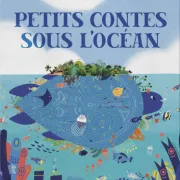 Petits contes sous l'océan