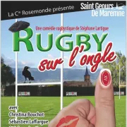 Pièce de Théâtre « Du rugby sur l’ongle »