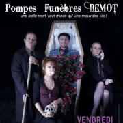 Pièce de théâtre : Pompes funèbres Bemot