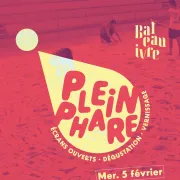 Plein phare : vernissage + dégustation + écrans ouverts