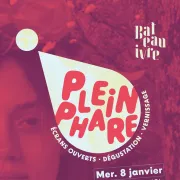 Plein Phare : vernissage + dégustation + écrans ouverts