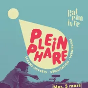 Plein Phare : vernissage + dégustation + écrans ouverts