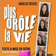 Plus drôle la vie