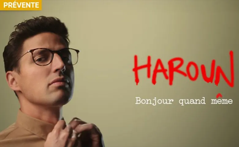 Prévente du nouveau spectacle d'Haroun à la Fnac