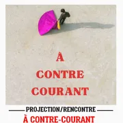 Projection/rencontre - à Contre-Courant