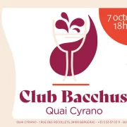 Quai Cyrano •  Club Bacchus